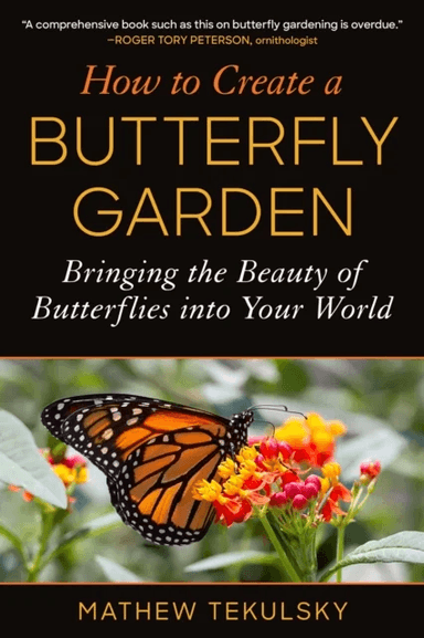 How to Create a Butterfly Garden av Mathew Tekulsky