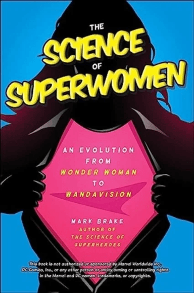 The Science of Superwomen av Mark Brake