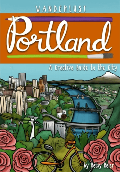 Wanderlust Portland av Betsy Beier