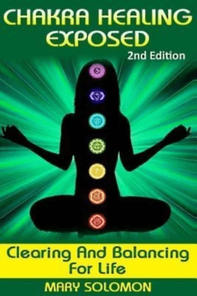 Chakra Healing Exposed av Mary Solomon