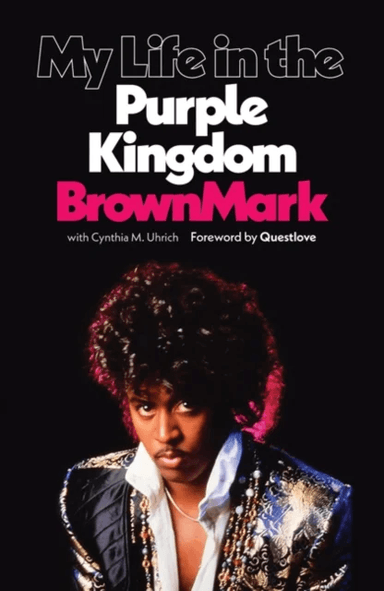 My Life in the Purple Kingdom av (Musician) BrownMark