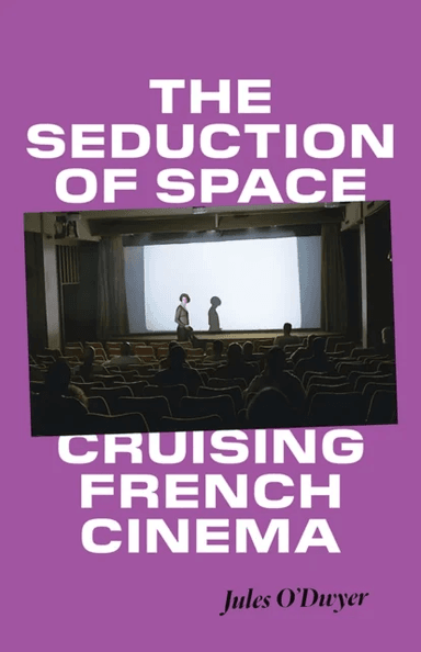 The Seduction of Space av Jules O'Dwyer