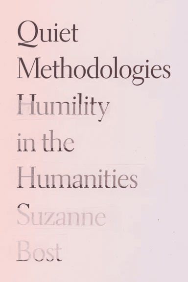 Quiet Methodologies av Suzanne Bost