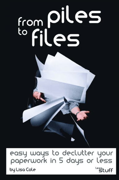 From Piles to Files av Lisa Cole