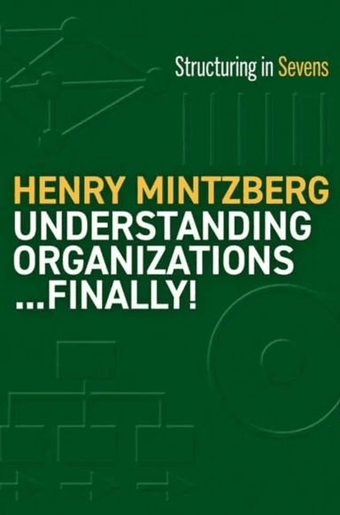 Understanding Organizations--Finally! av Henry Mintzberg