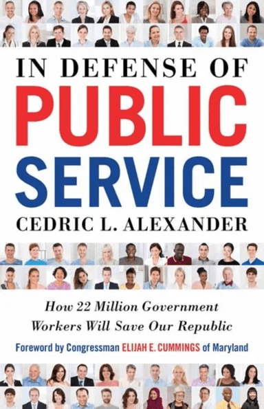 In Defense of Public Service av Cedric L. Alexander