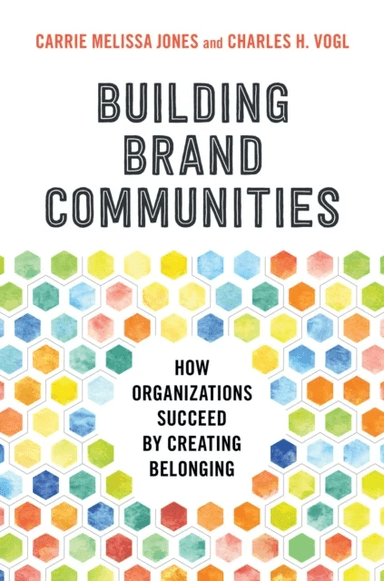 Building Brand Communities av Carrie Melissa Jones