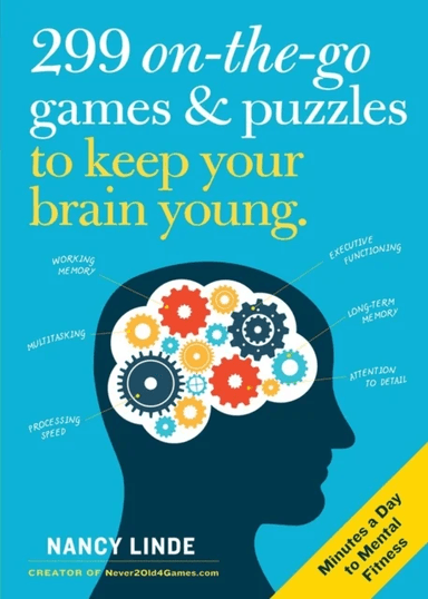 299 On-the-Go Games &amp; Puzzles to Keep Your Brain Young av Nancy Linde