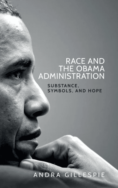 Race and the Obama Administration av Andra Gillespie