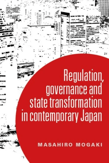 Understanding Governance in Contemporary Japan av Masahiro Mogaki