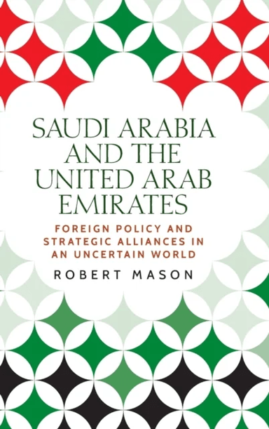 Saudi Arabia and the United Arab Emirates av Dr Robert Mason