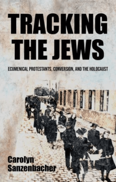 Tracking the Jews av Carolyn Sanzenbacher