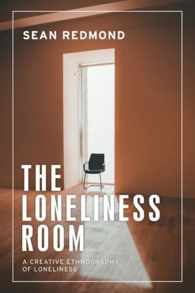 The Loneliness Room av Sean Redmond