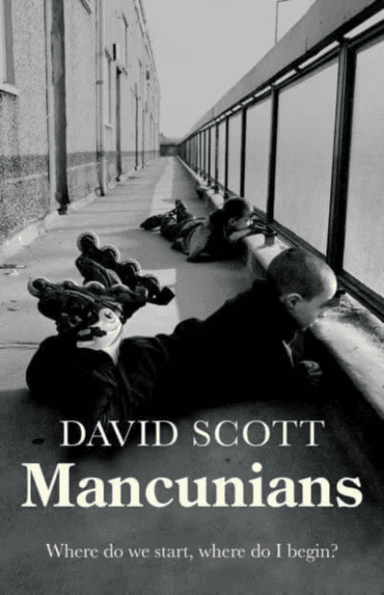 Mancunians av David Scott