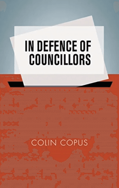In Defence of Councillors av Colin Copus