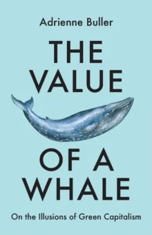 The Value of a Whale av Adrienne Buller