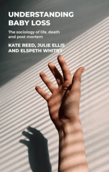 Understanding Baby Loss av Professor Kate Reed, Julie Ellis, Elspeth Whitby