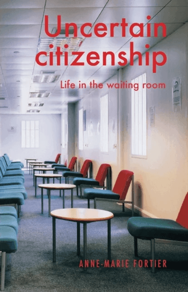 Uncertain Citizenship av Anne-Marie Fortier