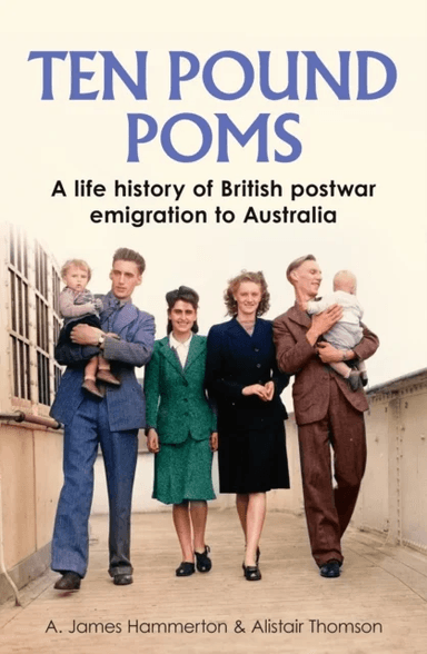 ¿Ten Pound Poms¿ av A. James Hammerton, Alistair Thomson