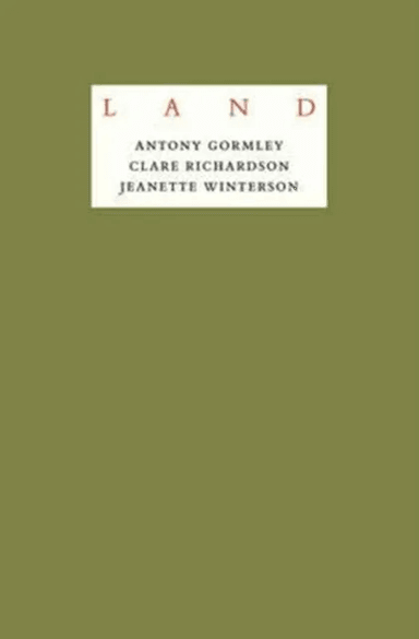 Jeanette Winterson: LAND av Antony Gormley