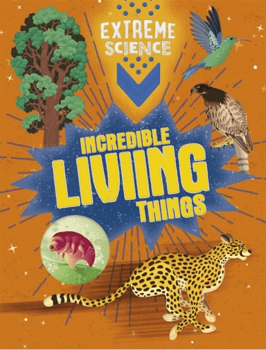 Extreme Science: Incredible Living Things av Rob Colson, Jon Richards