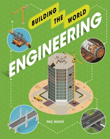 Building the World: Engineering av Paul Mason