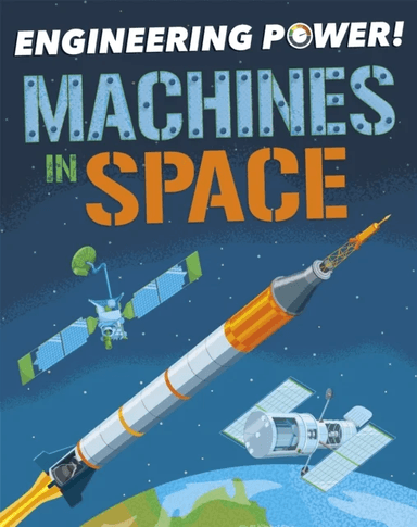 Engineering Power!: Machines in Space av Kay Barnham