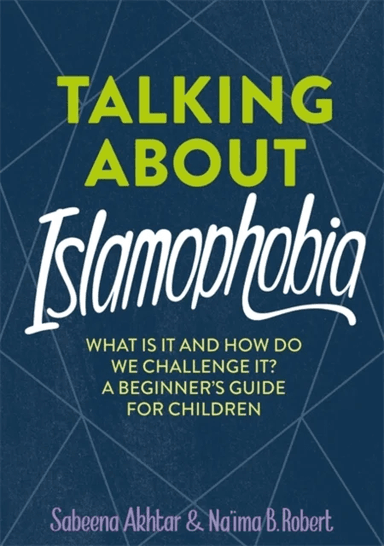Talking About Islamophobia av Sabeena Akhtar, Na'ima B. Robert
