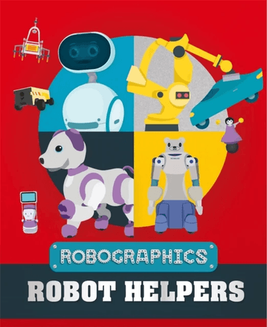 Robographics: Robot Helpers av Clive Gifford