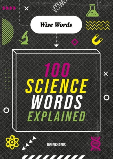 Wise Words: 100 Science Words Explained av Jon Richards