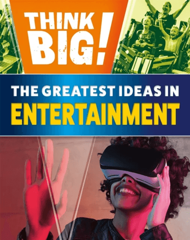 Think Big!: The Greatest Ideas in Entertainment av Izzi Howell