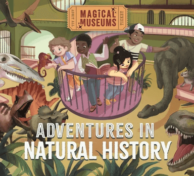 Magical Museums: Adventures in Natural History av Ben Hubbard