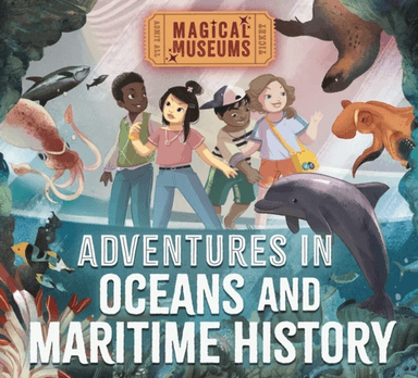 Magical Museums: Adventures in Oceans and Maritime History av Ben Hubbard
