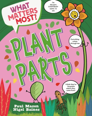 What Matters Most?: Plant Parts av Paul Mason