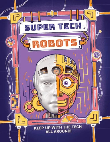 Super Tech: Robots av Clive Gifford