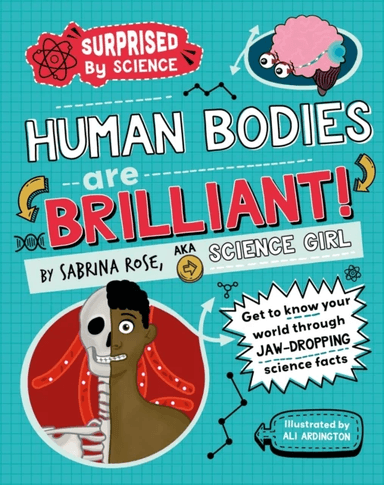 Surprised by Science: Human Bodies are Brilliant! av Sabrina Rose Science Girl
