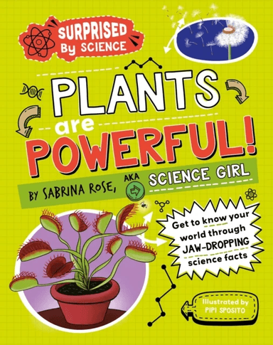 Surprised by Science: Plants are Powerful! av Sabrina Rose Science Girl