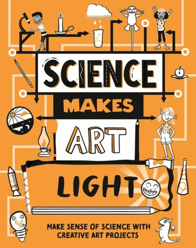 Science Makes Art: Light av Hilary Devonshire