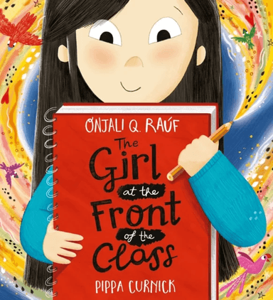The Girl at the Front of the Class av Onjali Q. Rauf