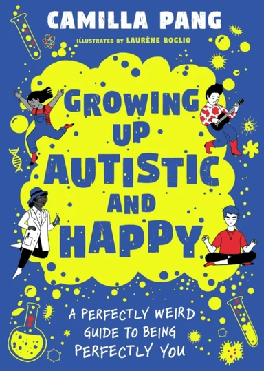 Growing Up Autistic and Happy av Camilla Pang