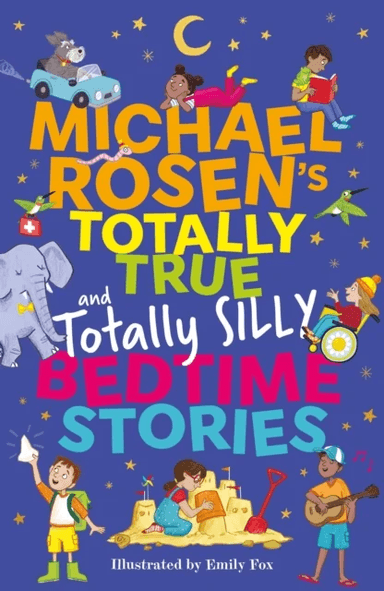 Michael Rosen's Totally True (and totally silly) Bedtime Stories av Michael Rosen