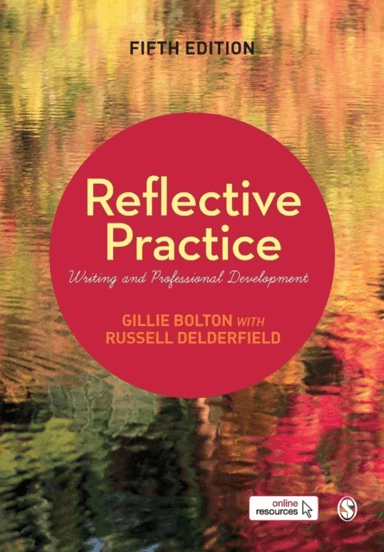 Reflective Practice av Gillie E J Bolton, Russell Delderfield