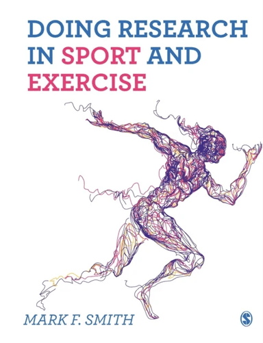 Doing Research in Sport and Exercise av Mark Smith