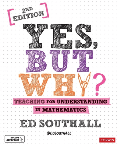 Yes, but why? Teaching for understanding in mathematics av Ed Southall