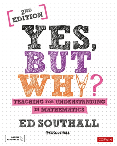 Yes, but why? Teaching for understanding in mathematics av Ed Southall