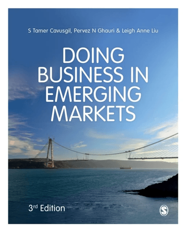 Doing Business in Emerging Markets av S Tamer Cavusgil, Pervez N. Ghauri, Leigh Anne Liu