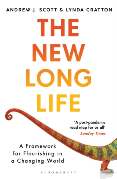 The New Long Life av Andrew J. Scott, Lynda Gratton
