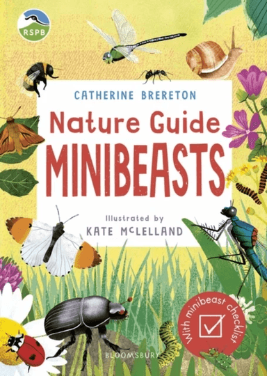 RSPB Nature Guide: Minibeasts av Ms Catherine Brereton