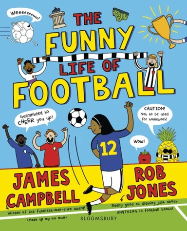 The Funny Life of Football - WINNER of The Sunday Times Children¿s Sports Book of the Year 2023 av James Campbell