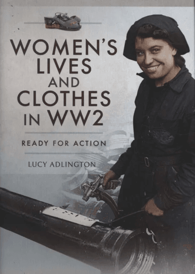 Women's Lives and Clothes in WW2 av Lucy Adlington